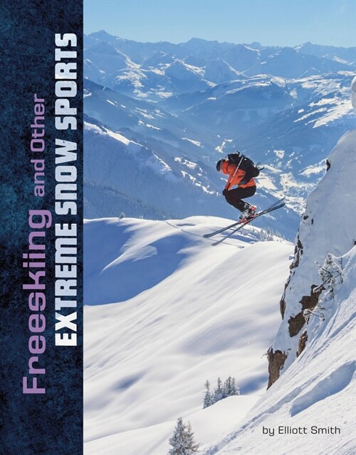 Freeskiing and Other Extreme Snow Sports (Paperback)