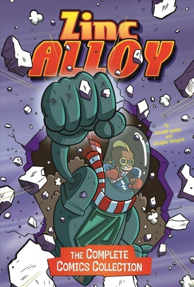 Zinc Alloy: The Complete Comics Collection (Hardcover)
