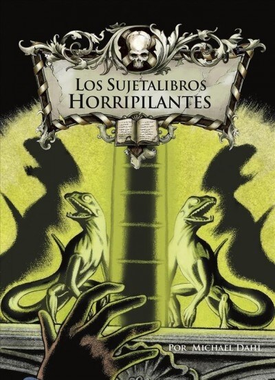 Los Sujetalibros Horripilantes (Hardcover)