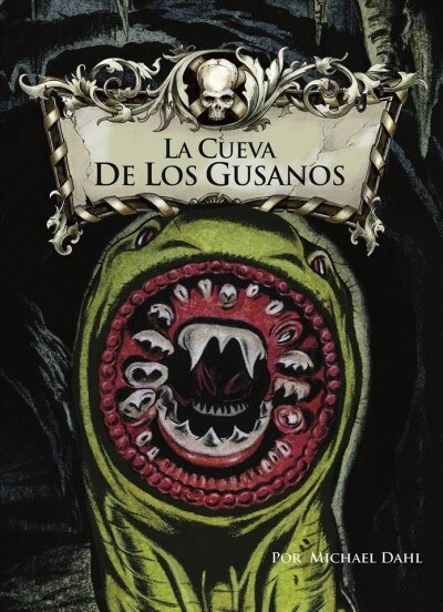 La Cueva de Los Gusanos (Hardcover)