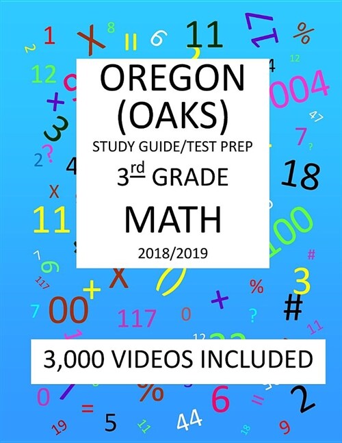 3rd Grade OREGON OAKS, 2019 MATH, Test Prep: 3rd Grade OREGON ASSESSMENT KNOWLEDGE and SKILLS TEST 2019 MATH Test Prep/Study Guide (Paperback)