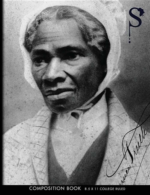 Sacred Struggle(TM) No. 4 - Sojourner Truth Composition Book College Ruled (Paperback)