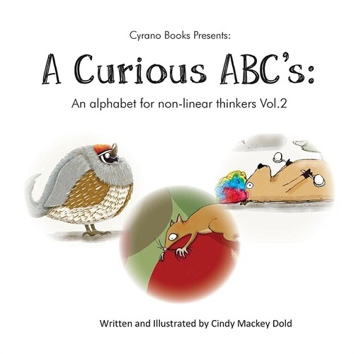 A Curious ABCs: An alphabet for non-linear thinkers volume 2 (Paperback)