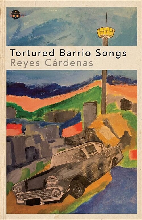 Tortured Barrio Songs (Paperback)