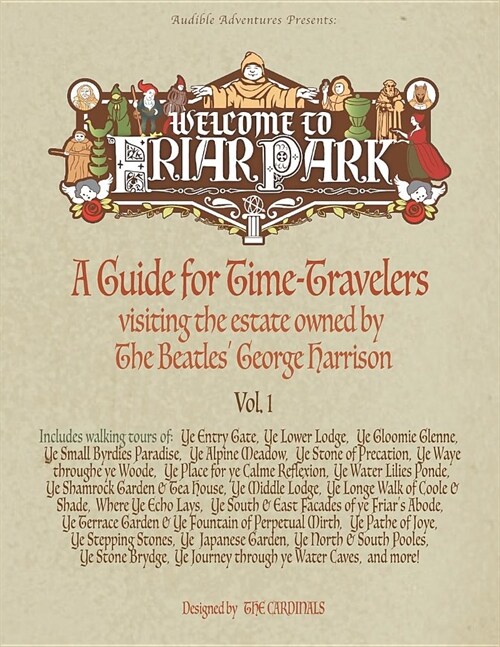 Welcome to Friar Park: A Guide for Time-Travelers visiting the estate owned by The Beatles George Harrison (Paperback)