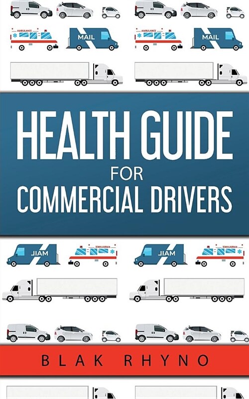 Health Guide For Commercial Drivers (Paperback)