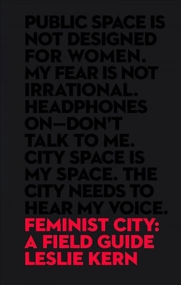 Feminist City: A Field Guide (Paperback)