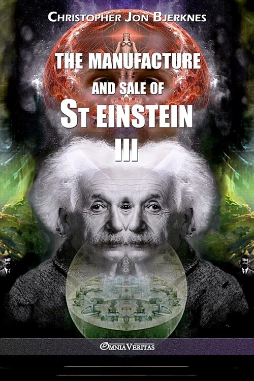 The manufacture and sale of St Einstein - III (Paperback)