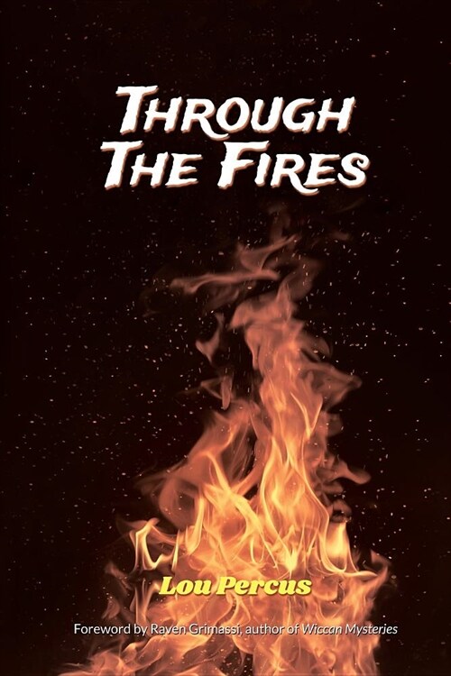 Through the Fires: The Wizards Way (Paperback)