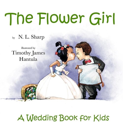 The Flower Girl: A Wedding Book for Kids (Hardcover)