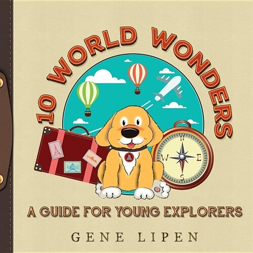 10 World Wonders: A Guide For Young Explorers (Paperback)