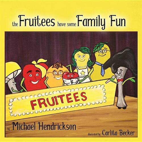 The Fruitees Have Some Family Fun (Paperback)