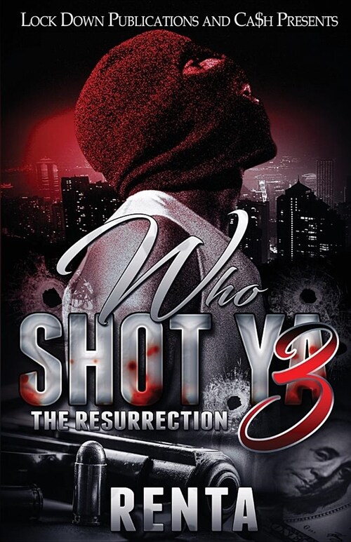 Who Shot Ya 3: The Resurrection (Paperback)