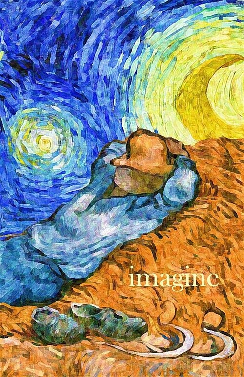 Imagine: Starry Night and Rest from Work - Vincent van Gogh Journal (Paperback)