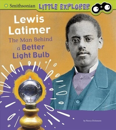 Lewis Latimer: The Man Behind a Better Light Bulb (Hardcover)