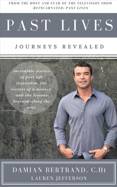Past Lives: Journeys Revealed (Paperback)