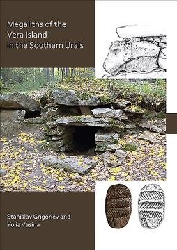 The Megaliths of Vera Island in the Southern Urals (Paperback)
