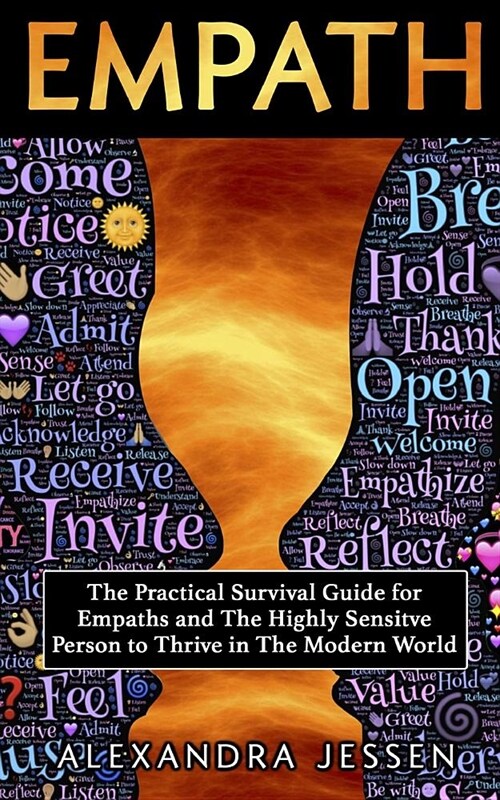 Empath: The Practical Survival Guide for Empaths And The Highly Sensitive Person to Thrive in The Modern World (Paperback)