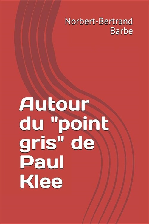 Autour du point gris de Paul Klee (Paperback)