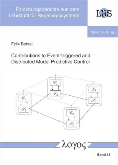 Contributions to Event-Triggered and Distributed Model Predictive Control (Paperback)