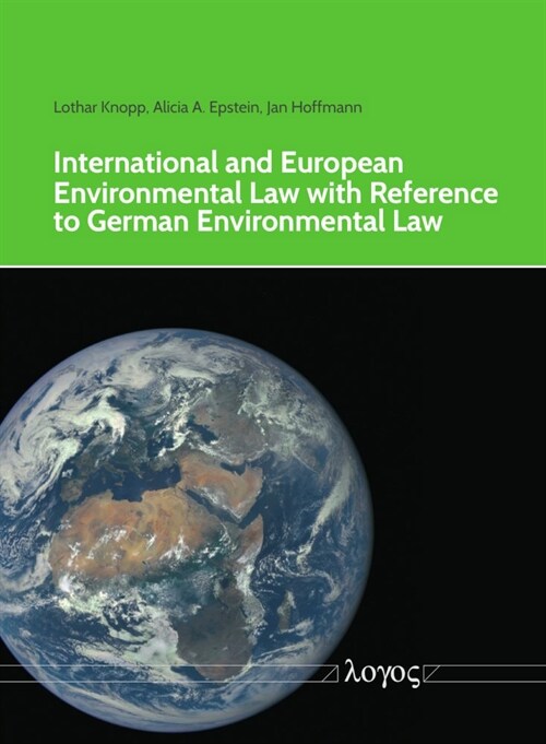 International and European Environmental Law with Reference to German Environmental Law (Paperback)