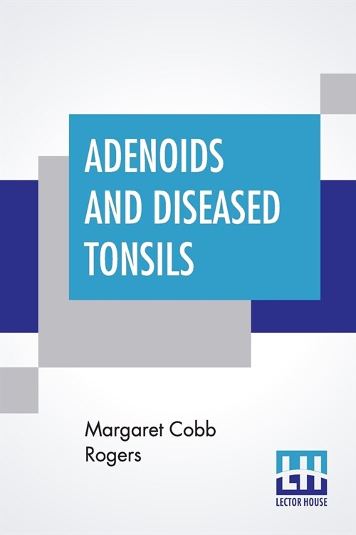 Adenoids And Diseased Tonsils: Their Effect On General Intelligence, Edited By R. S. Woodworth (Paperback)