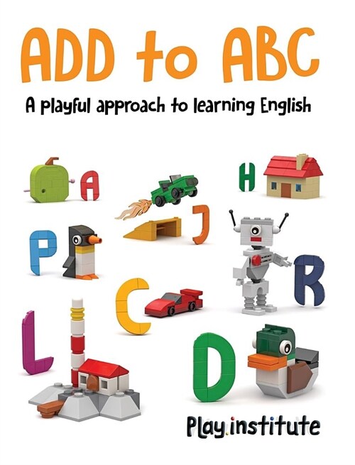 ADD to ABC: A playful approach to learning English. (Hardcover)