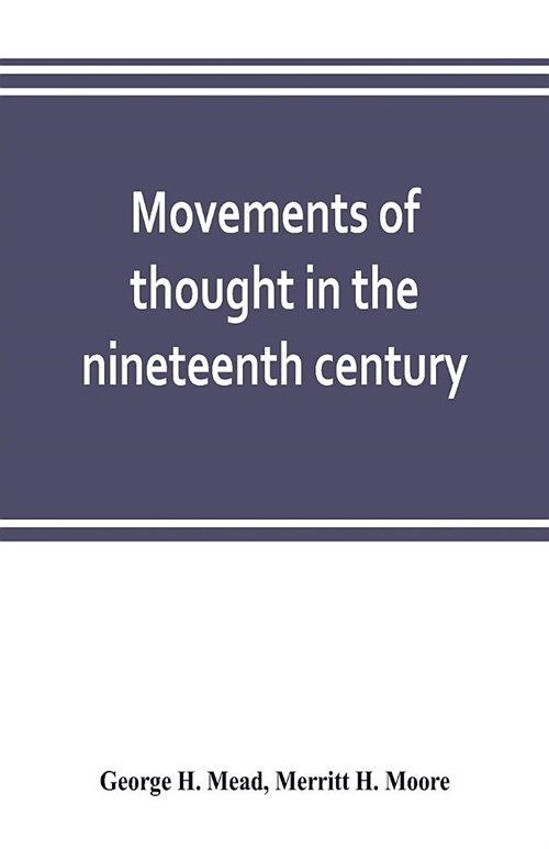 Movements of thought in the nineteenth century (Paperback)