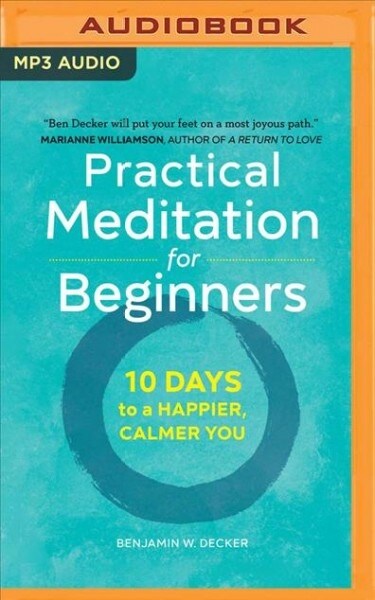Practical Meditation for Beginners: 10 Days to a Happier, Calmer You (MP3 CD)