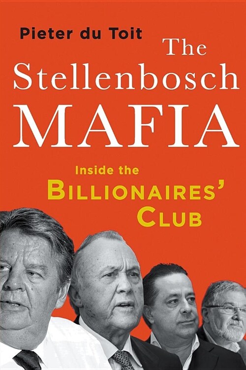The Stellenbosch Mafia: Inside the Billionaires Club (Paperback)