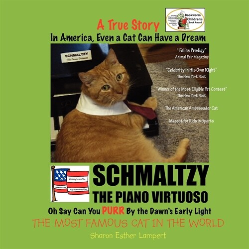 Schmaltzy: IN AMERICA EVEN A CAT CAN HAVE A DREAM - WORLD FAMOUS CAT - TRUE STORY! 10 Year Anniversary Edition!: The Smartest Chi (Paperback)
