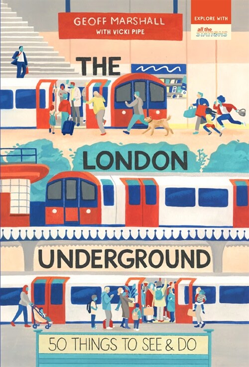 The London Underground: 50 Things to See and Do (Paperback)