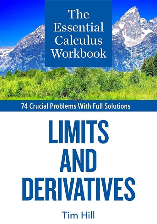 The Essential Calculus Workbook: Limits and Derivatives (Paperback)