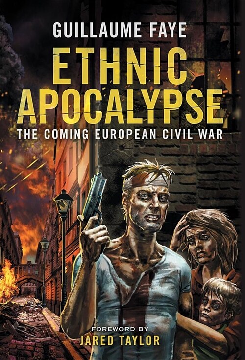 Ethnic Apocalypse: The Coming European Civil War (Hardcover)