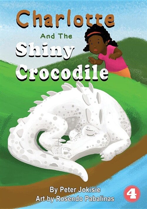 Charlotte and the Shiny Crocodile (Paperback)