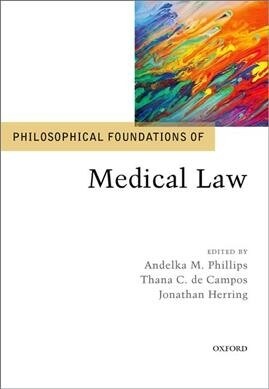 Philosophical Foundations of Medical Law (Hardcover)