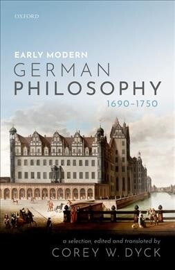Early Modern German Philosophy (1690-1750) (Paperback)