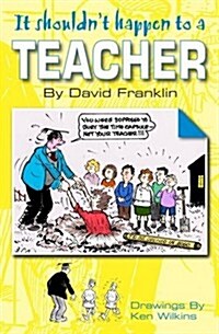 It Shouldnt Happen to a Teacher (Paperback)