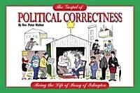 The Gospel of Political Correctness : The Transformation of Modern Britain by Bossy of Islington (Paperback)