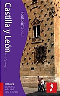 Castilla y Leon Footprint Focus Guide : (Includes Salamanca, Valladolid, Soria & Burgos) (Paperback)