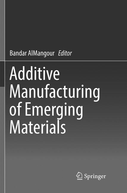 Additive Manufacturing of Emerging Materials (Paperback)