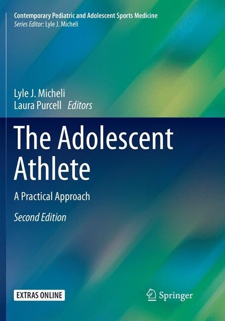 The Adolescent Athlete: A Practical Approach (Paperback, 2, Softcover Repri)