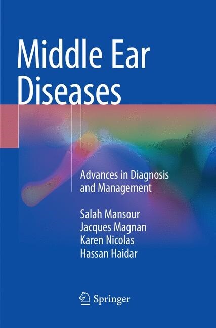 Middle Ear Diseases: Advances in Diagnosis and Management (Paperback, Softcover Repri)