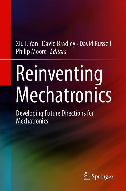 Reinventing Mechatronics: Developing Future Directions for Mechatronics (Hardcover, 2020)