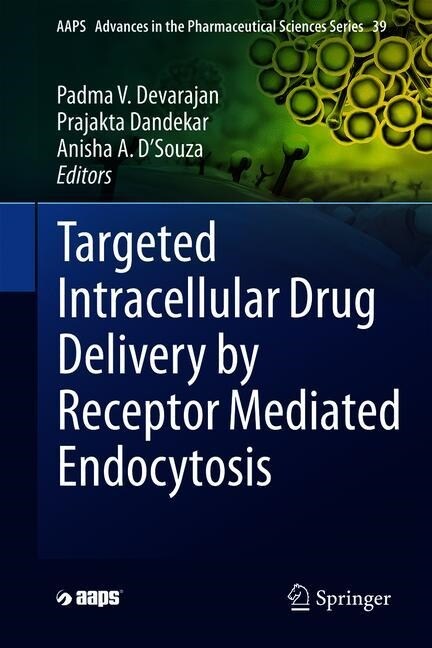 Targeted Intracellular Drug Delivery by Receptor Mediated Endocytosis (Hardcover)