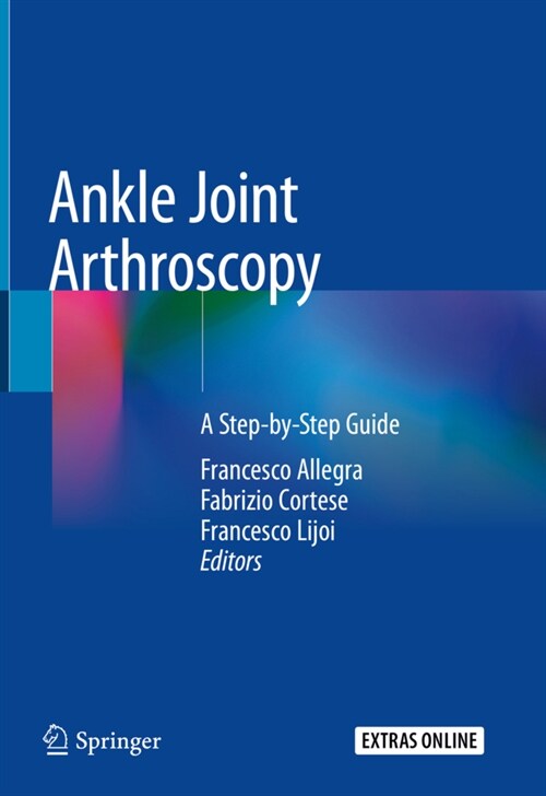 Ankle Joint Arthroscopy: A Step-By-Step Guide (Hardcover, 2020)