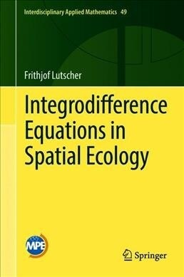 Integrodifference Equations in Spatial Ecology (Hardcover)