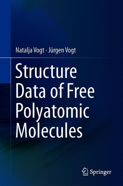 Structure Data of Free Polyatomic Molecules (Hardcover)