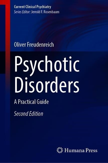 Psychotic Disorders: A Practical Guide (Hardcover, 2, 2020)