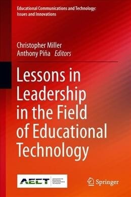 Lessons in Leadership in the Field of Educational Technology (Hardcover)